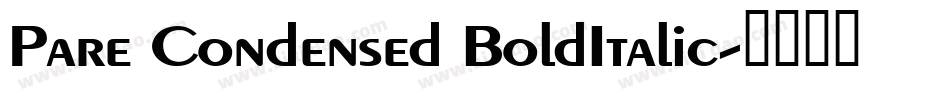 Pare Condensed BoldItalic字体转换